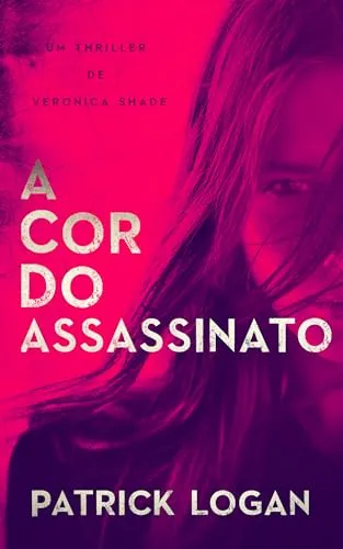 Ebook A Cor Do Assassinato (Portuguese Edition) (Um Thriller De Veronica Shade Livro 1)